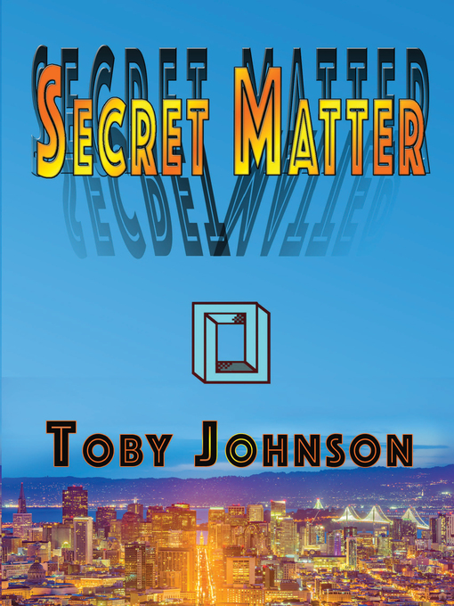 Title details for Secret Matter by Toby Johnson - Wait list